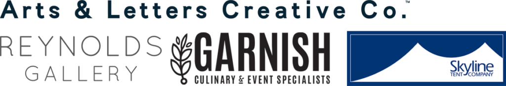 Untamed Sponsors: Arts and Letters Creative Co., Garnish Culinary and Event Specialists, Reynolds Gallery, Skyline Tent Company