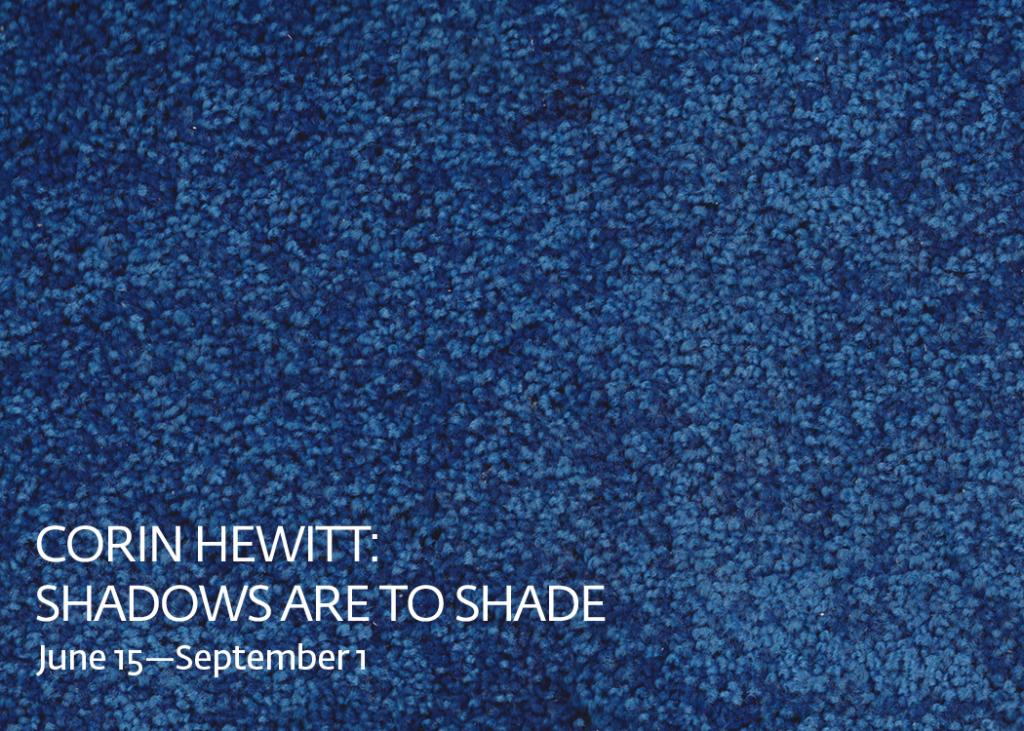Corin Hewitt Shadows Are To Shade