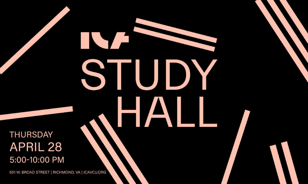 Black graphic with pink text reads: ICA Study Hall – Thursday, April 28, 5-10 PM